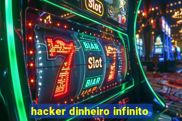 hacker dinheiro infinito